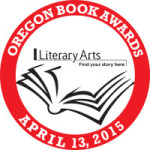 Literary Arts congratulates the 2015 Oregon Book Awards winners