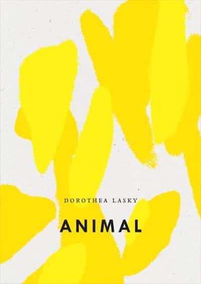 “Choose Creativity as a Lifestyle Despite the Horror:” Dorothea Lasky Reads From Animal